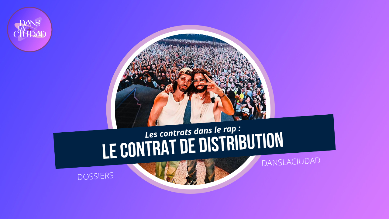 Les contrats dans le rap : le contrat de distribution